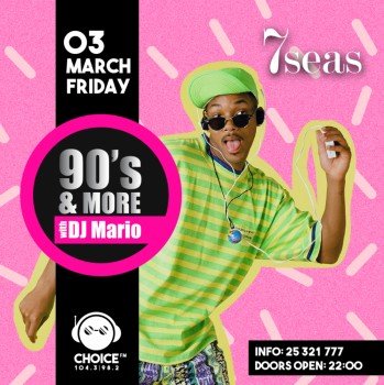 90's & More with Dj Mario at 7seas